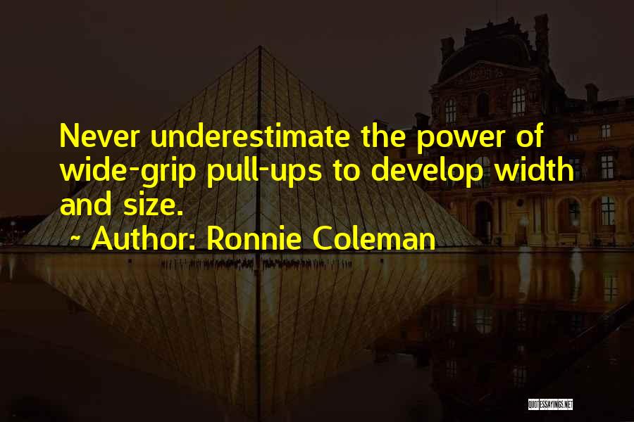 Pull Ups Quotes By Ronnie Coleman