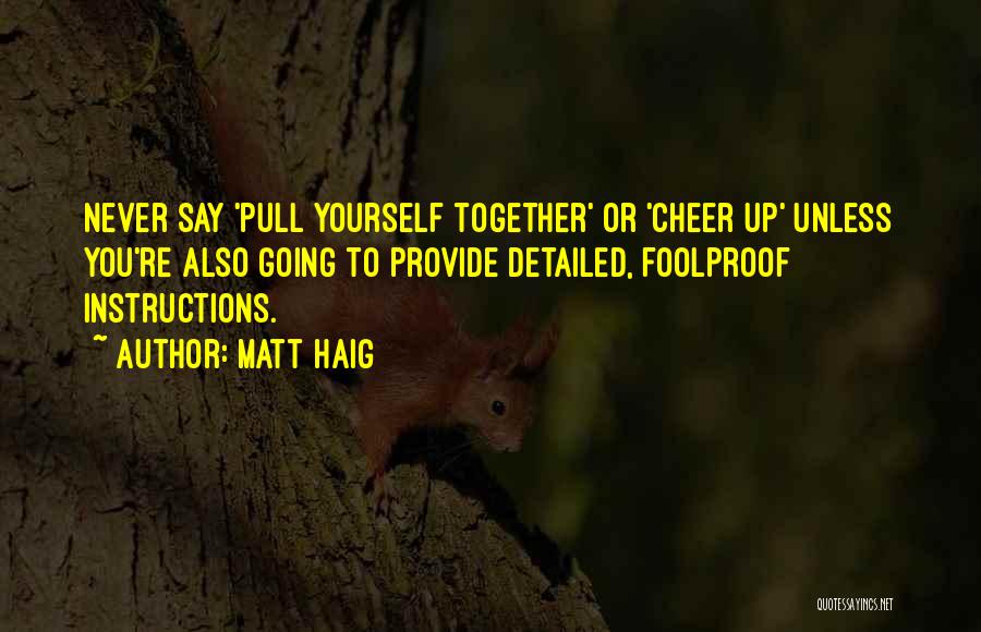 Pull You Up Quotes By Matt Haig