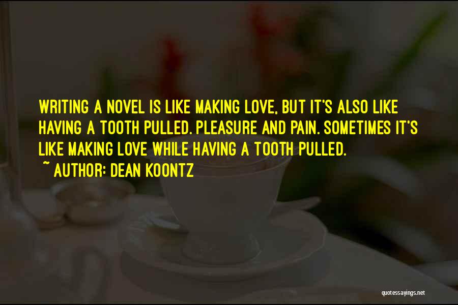 Pulled Tooth Quotes By Dean Koontz