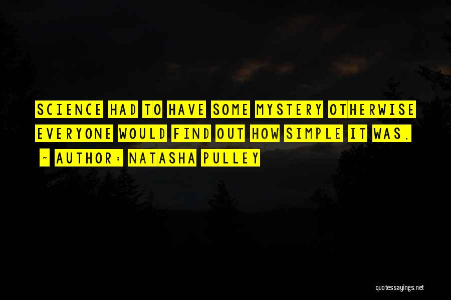 Pulley Quotes By Natasha Pulley