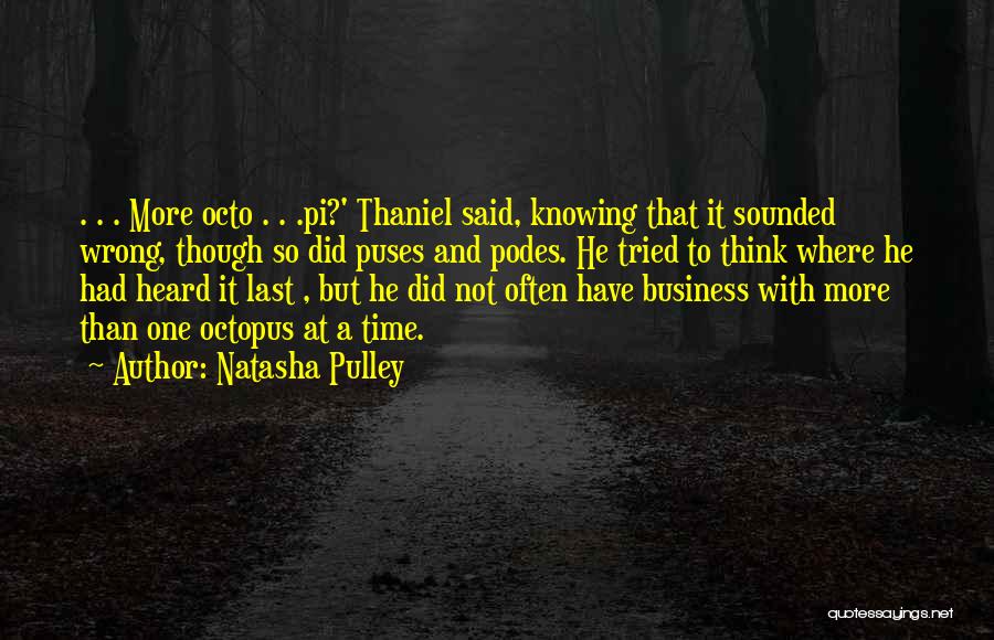 Pulley Quotes By Natasha Pulley