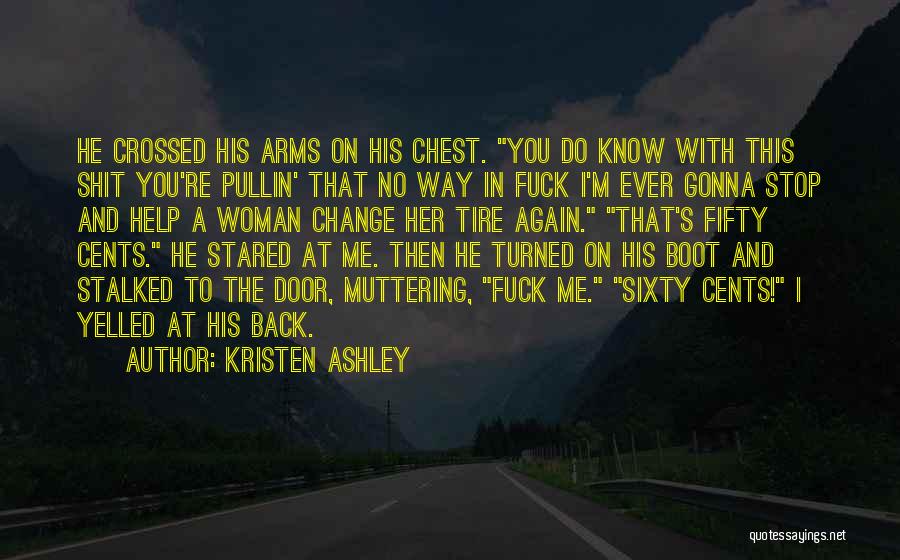 Pullin Me Back Quotes By Kristen Ashley