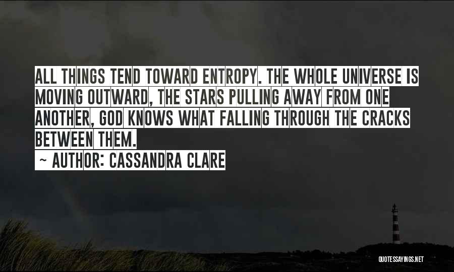 Pulling Away From Someone Quotes By Cassandra Clare