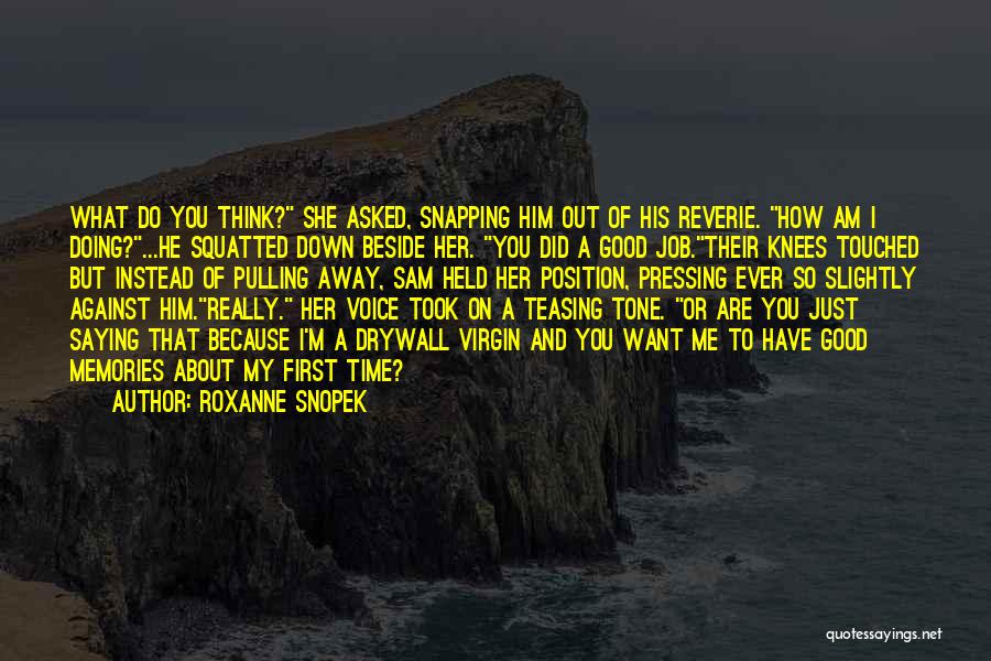 Pulling Away From Someone Quotes By Roxanne Snopek