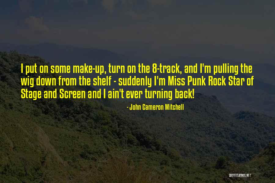 Pulling Back Quotes By John Cameron Mitchell Pulling Back Quotes By John Cameron Mitchell