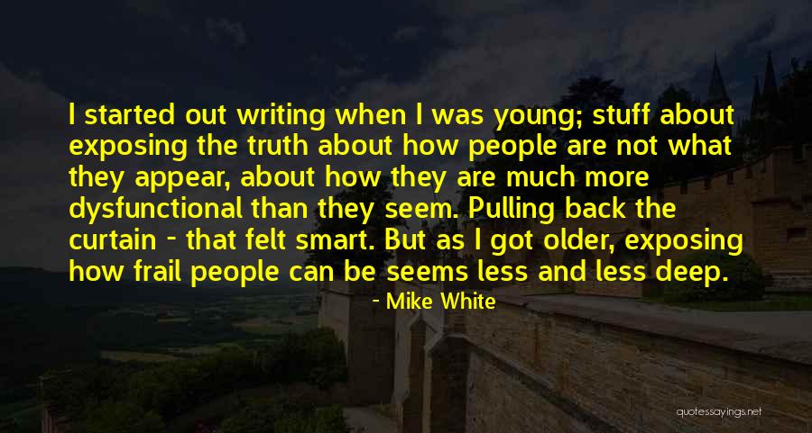 Pulling Back Quotes By Mike White Pulling Back Quotes By Mike White