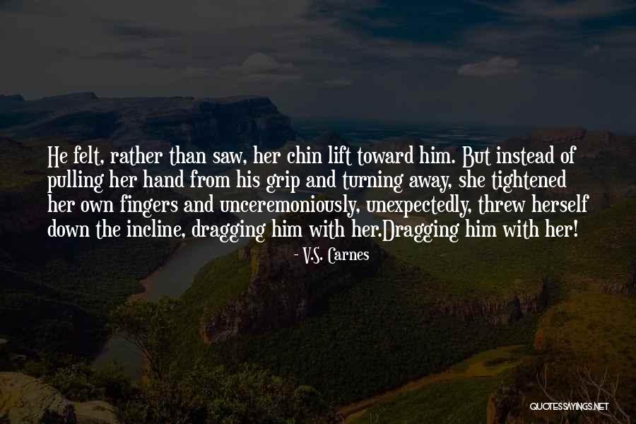 Pulling Down Quotes By V.S. Carnes Pulling Down Quotes By V.S. Carnes