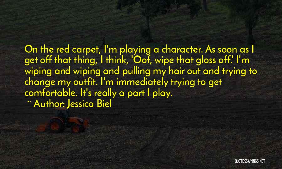 Pulling Hair Out Quotes By Jessica Biel