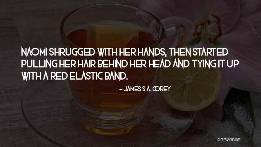 Pulling Hair Quotes By James S.A. Corey