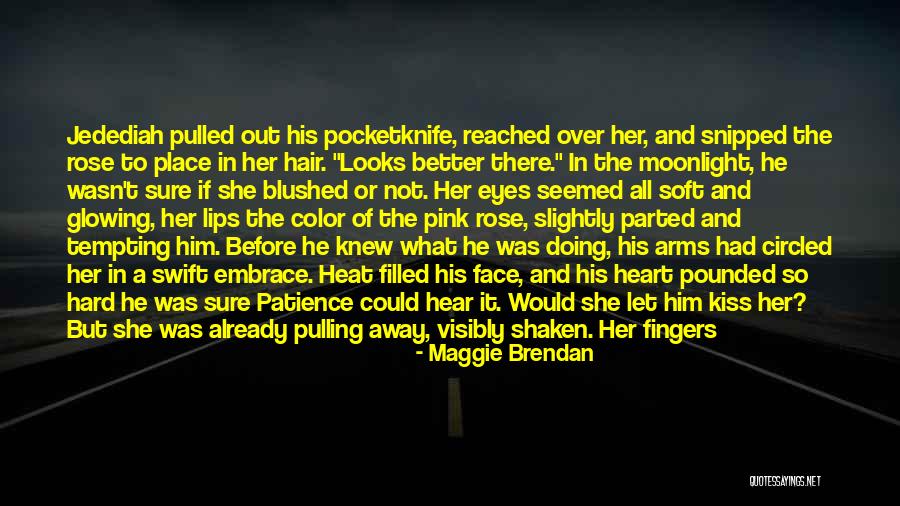 Pulling Hair Quotes By Maggie Brendan Pulling Hair Quotes By Maggie Brendan