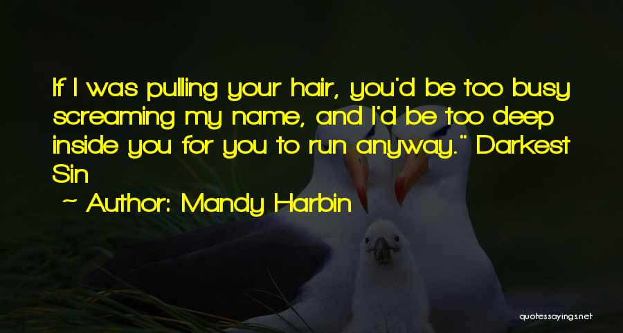 Pulling Hair Quotes By Mandy Harbin