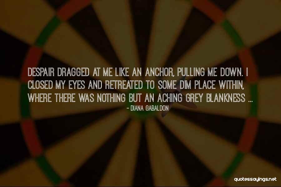 Pulling Me Down Quotes By Diana Gabaldon Pulling Me Down Quotes By Diana Gabaldon