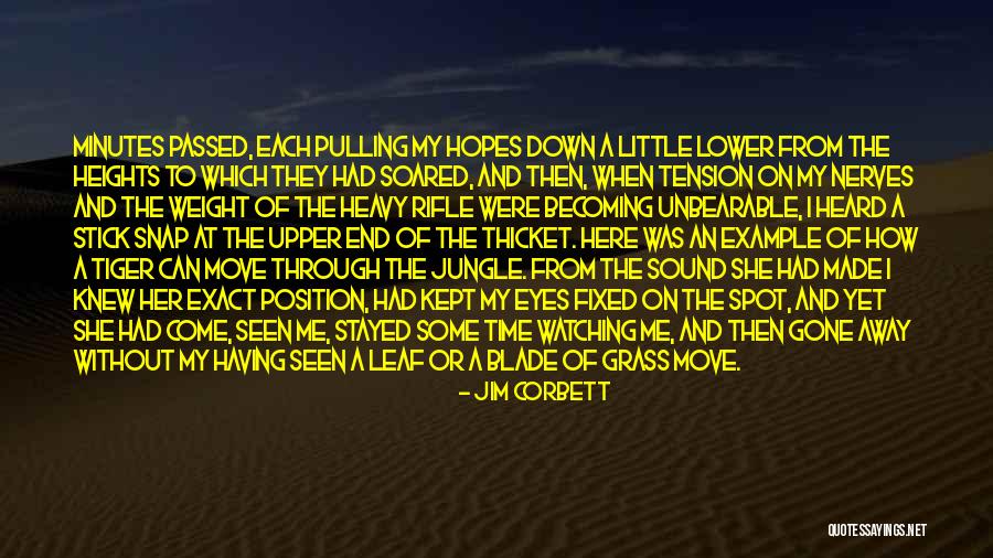 Pulling Me Down Quotes By Jim Corbett Pulling Me Down Quotes By Jim Corbett