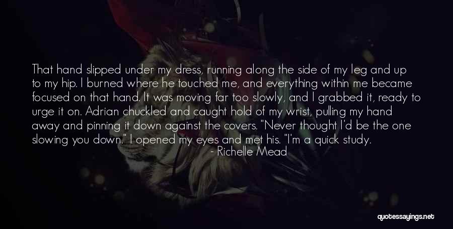 Pulling Me Down Quotes By Richelle Mead