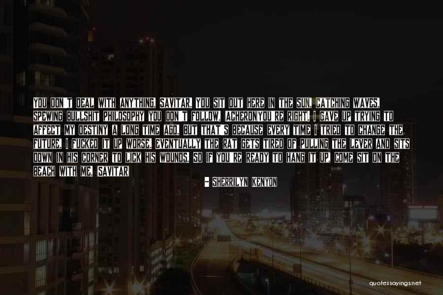 Pulling Me Down Quotes By Sherrilyn Kenyon Pulling Me Down Quotes By Sherrilyn Kenyon