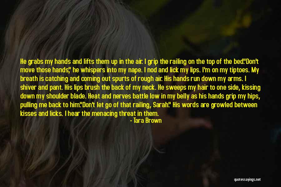 Pulling Me Down Quotes By Tara Brown