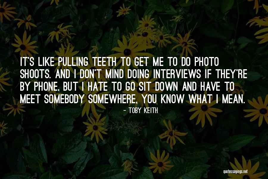 Pulling Me Down Quotes By Toby Keith