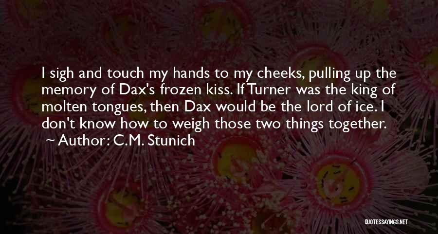 Pulling Myself Together Quotes By C.M. Stunich