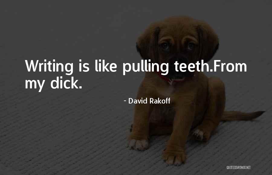 Pulling Teeth Quotes By David Rakoff Pulling Teeth Quotes By David Rakoff