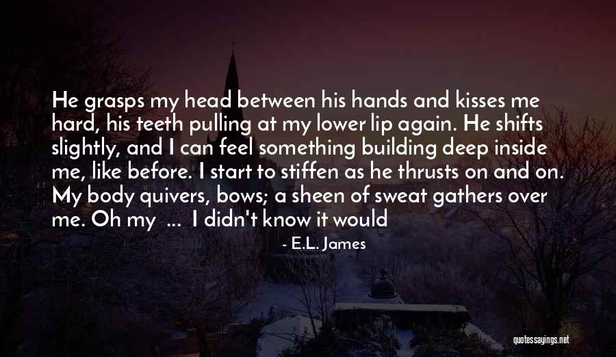 Pulling Teeth Quotes By E.L. James Pulling Teeth Quotes By E.L. James