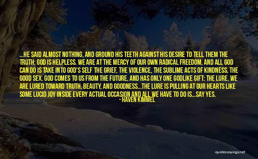 Pulling Teeth Quotes By Haven Kimmel Pulling Teeth Quotes By Haven Kimmel