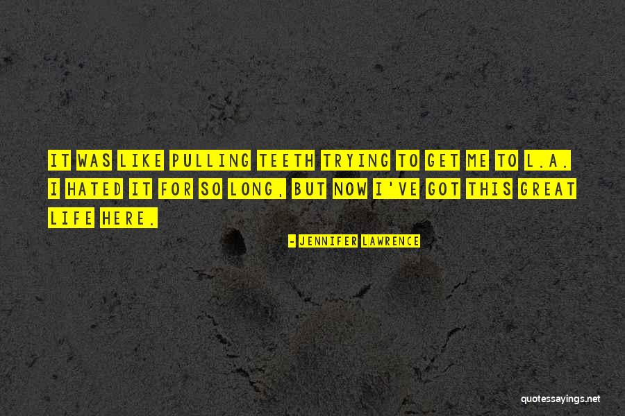 Pulling Teeth Quotes By Jennifer Lawrence Pulling Teeth Quotes By Jennifer Lawrence