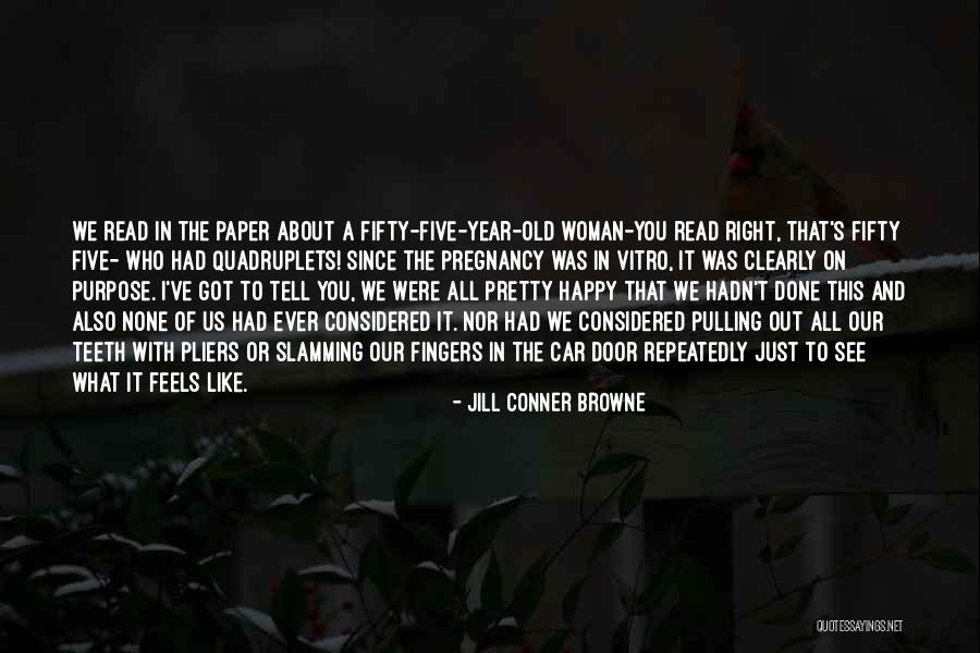 Pulling Teeth Quotes By Jill Conner Browne Pulling Teeth Quotes By Jill Conner Browne