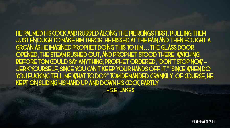 Pulling Teeth Quotes By S.E. Jakes Pulling Teeth Quotes By S.E. Jakes
