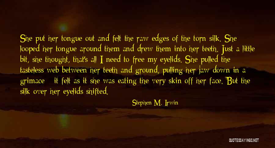Pulling Teeth Quotes By Stephen M. Irwin Pulling Teeth Quotes By Stephen M. Irwin