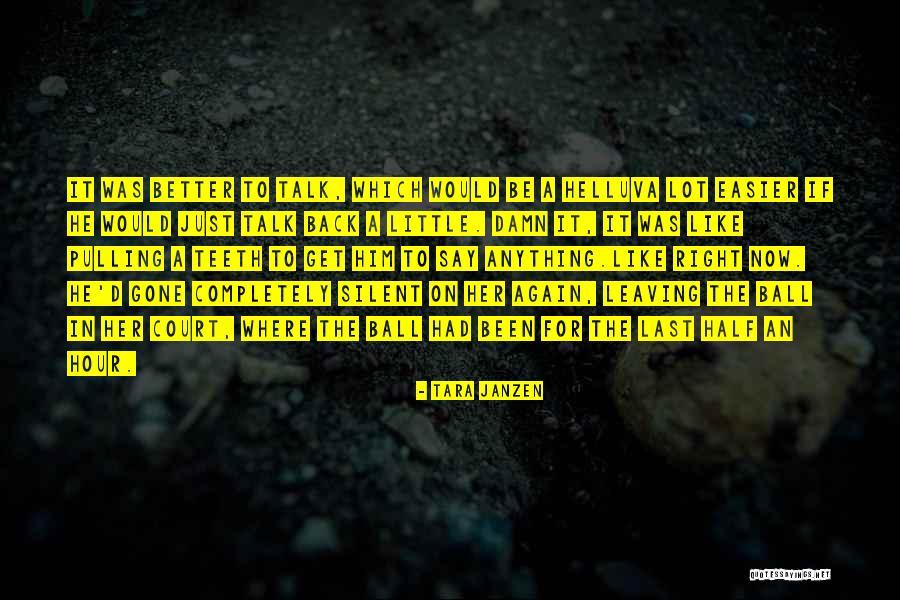 Pulling Teeth Quotes By Tara Janzen Pulling Teeth Quotes By Tara Janzen