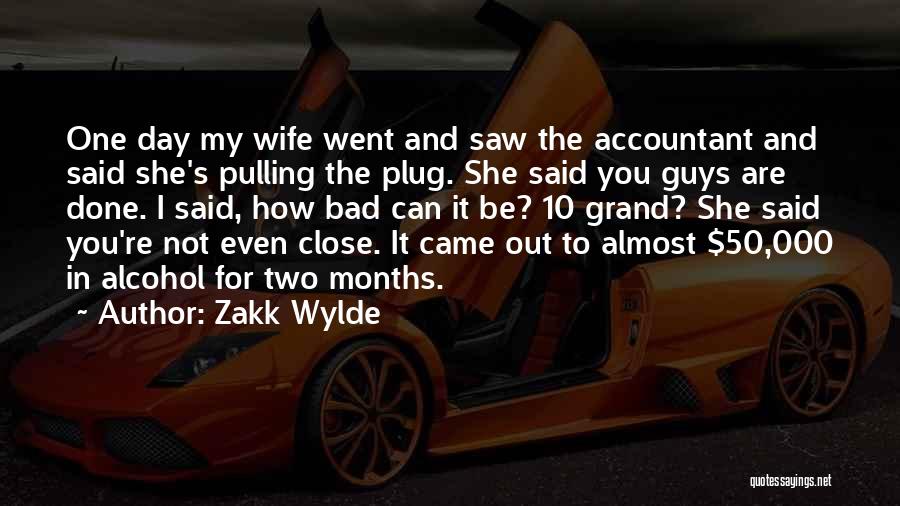 Pulling The Plug Quotes By Zakk Wylde