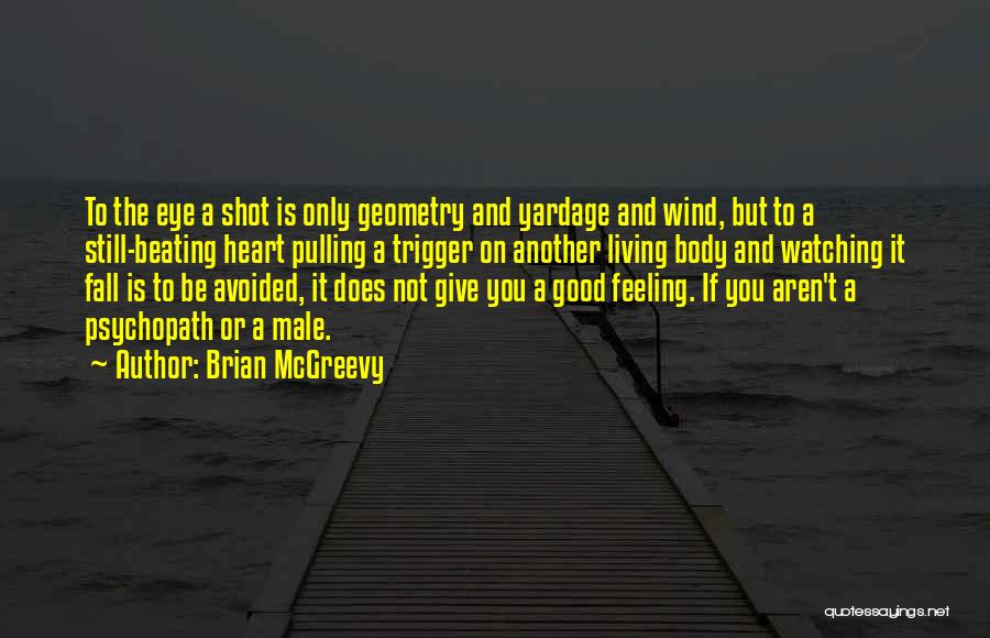 Pulling The Trigger Quotes By Brian McGreevy