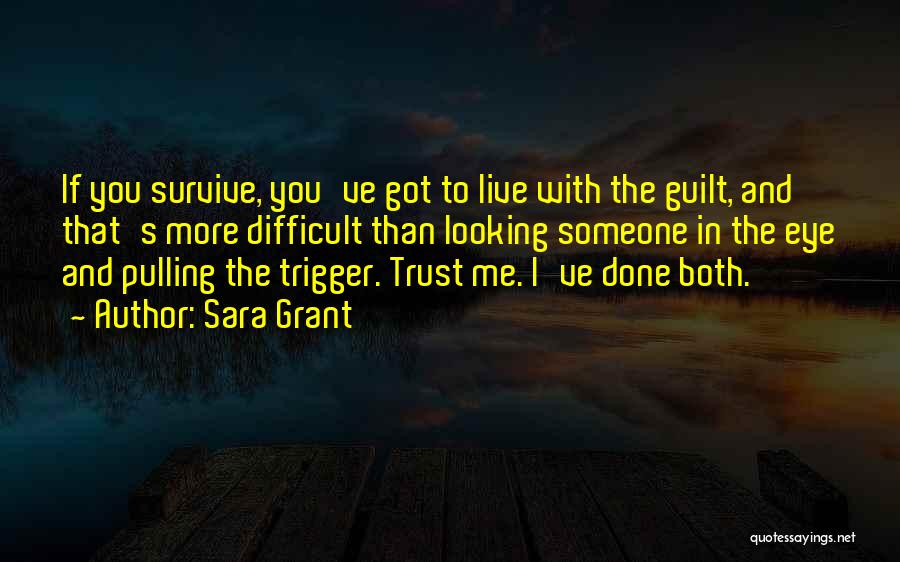 Pulling The Trigger Quotes By Sara Grant