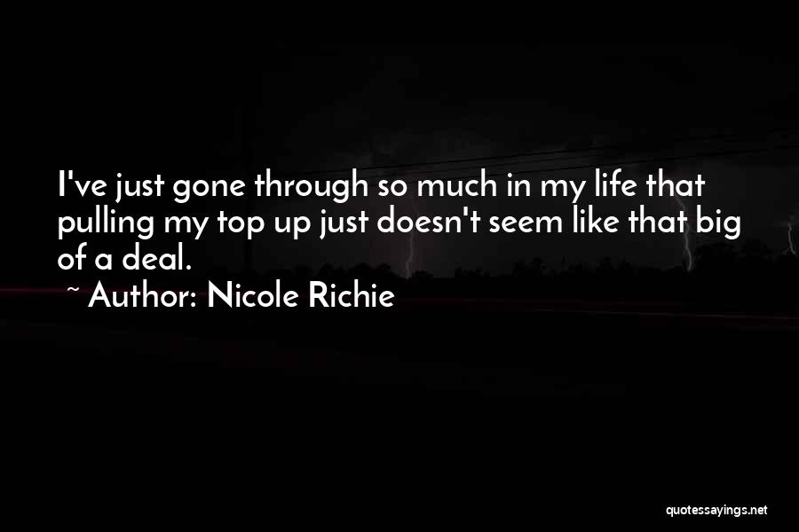 Pulling Through Life Quotes By Nicole Richie