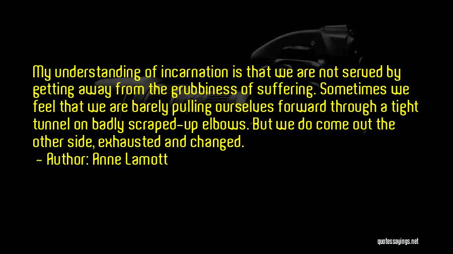 Pulling Through Quotes By Anne Lamott