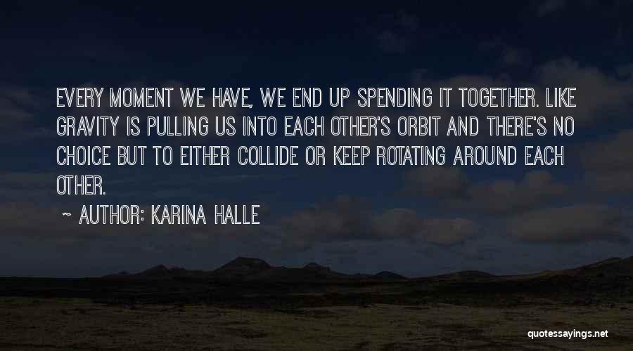 Pulling Together Quotes By Karina Halle