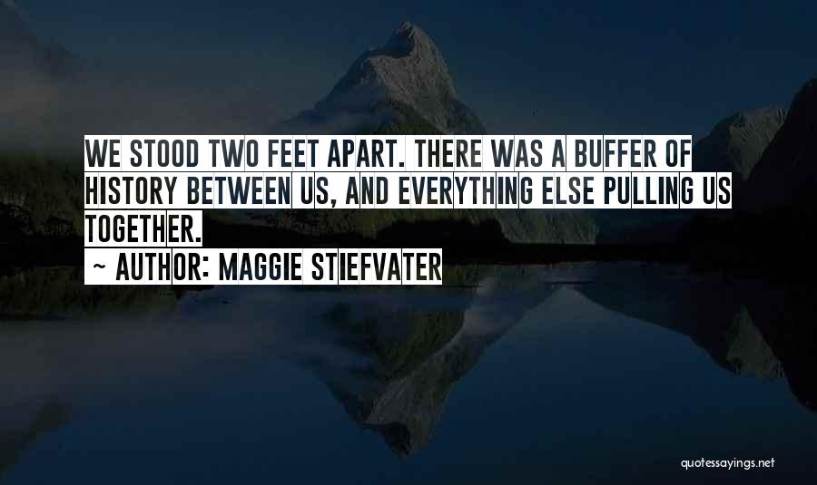 Pulling Together Quotes By Maggie Stiefvater
