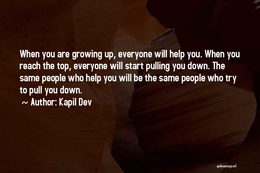 Pulling You Down Quotes By Kapil Dev