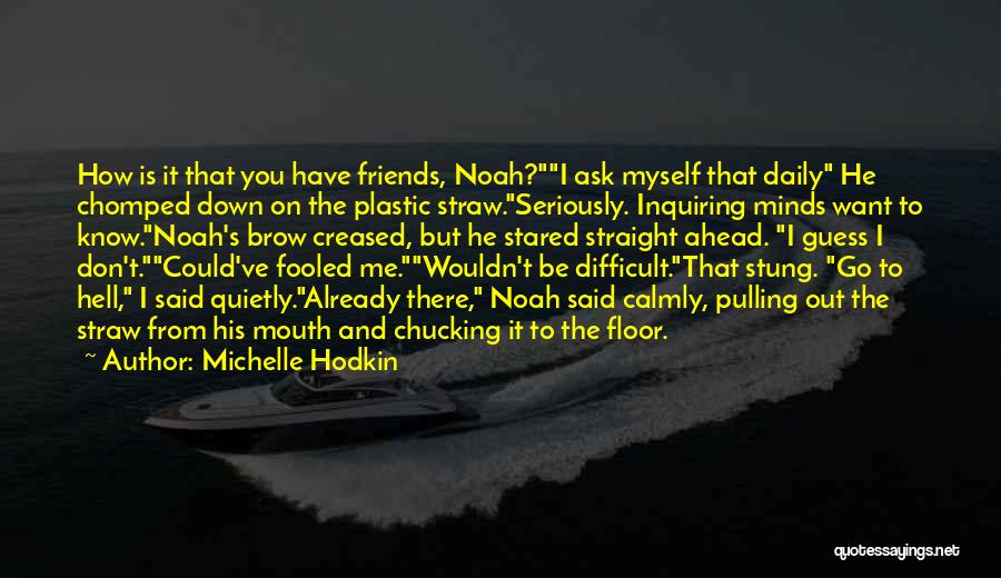 Pulling You Down Quotes By Michelle Hodkin