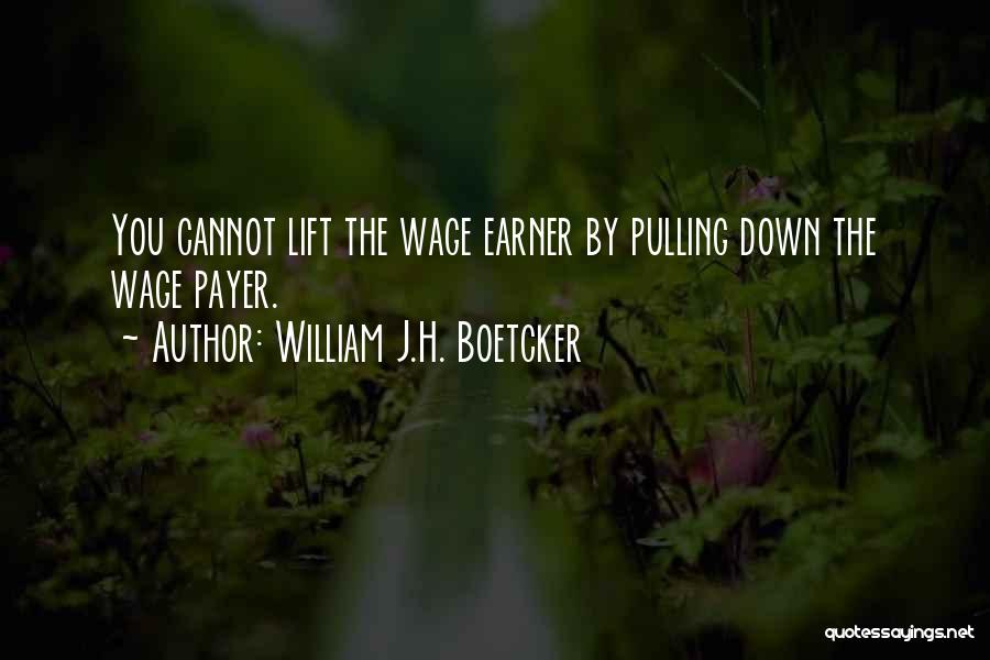Pulling You Down Quotes By William J.H. Boetcker