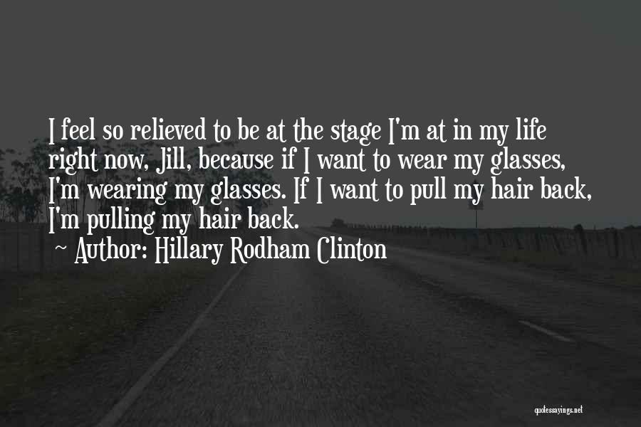 Pulling Your Hair Out Quotes By Hillary Rodham Clinton