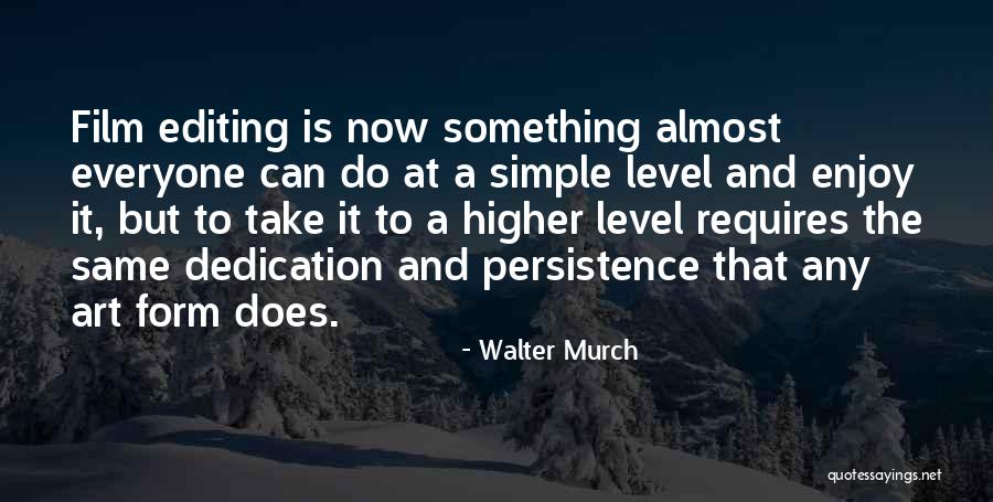 Pullinger Leisure Quotes By Walter Murch Pullinger Leisure Quotes By Walter Murch