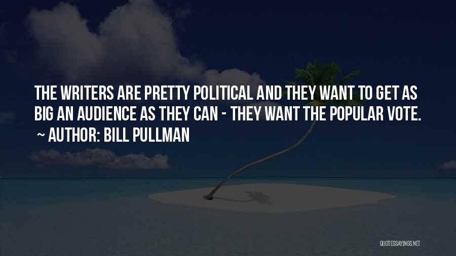 Pullman Quotes By Bill Pullman