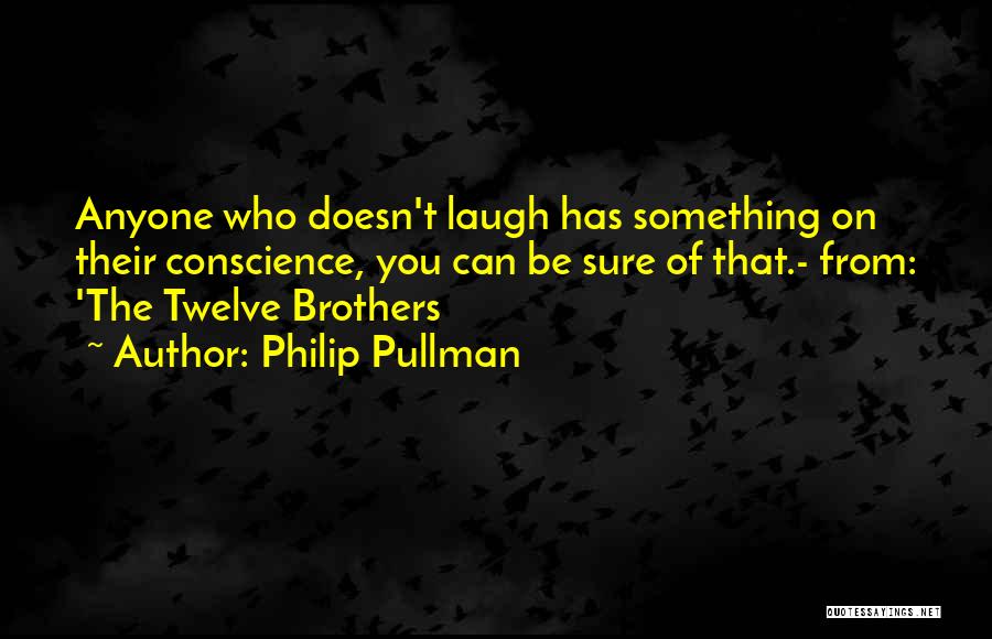 Pullman Quotes By Philip Pullman