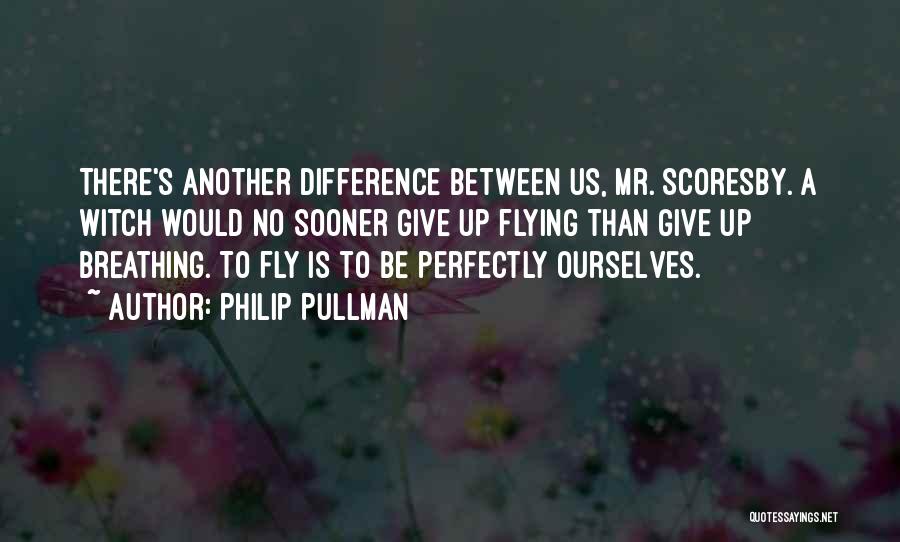 Pullman Quotes By Philip Pullman