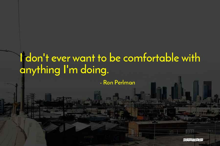 Pullulation Quotes By Ron Perlman Pullulation Quotes By Ron Perlman