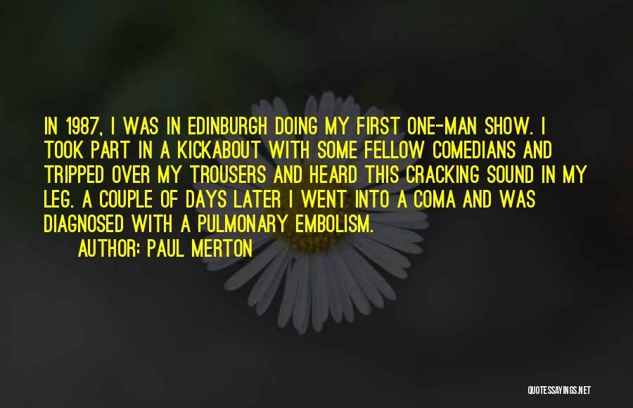 Pulmonary Quotes By Paul Merton