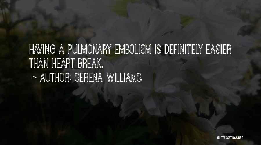 Pulmonary Quotes By Serena Williams