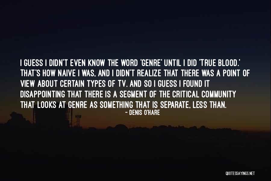 Pulpstuffs Quotes By Denis O'Hare Pulpstuffs Quotes By Denis O'Hare