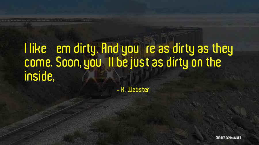 Pulsar 200 Ns Quotes By K. Webster Pulsar 200 Ns Quotes By K. Webster